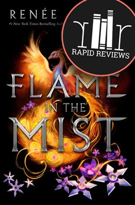 Rapid Review of Flame in the Mist