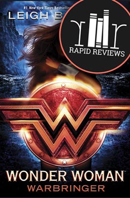 Rapid Review of Wonder Woman: Warbringer