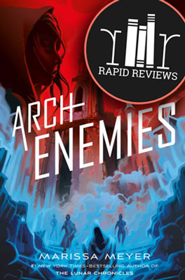 Rapid Review of Archenemies