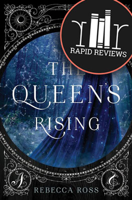 Rapid Review of The Queen's Rising