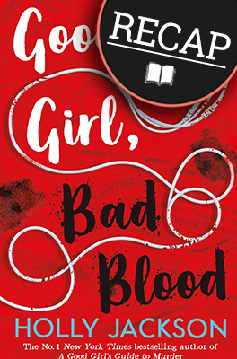 What happened in Good Girl, Bad Blood? (A Good Girl's Guide to Murder #2)