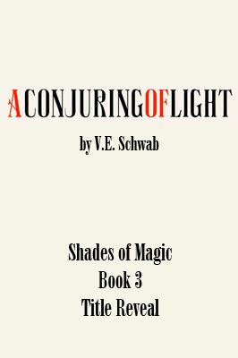 Shades of Magic Book Three Title Reveal by V.E. Schwab