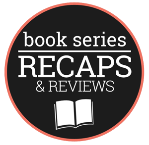 Book Series Recaps and Reviews