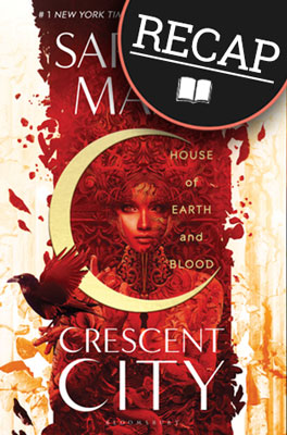 What happened in House of Earth and Blood? (Crescent City #1)