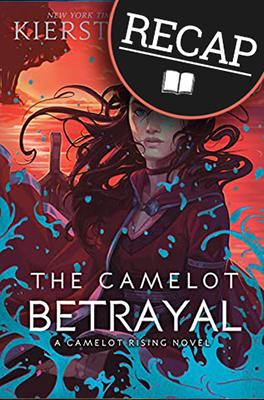 What happened in The Camelot Betrayal (Camelot Rising #2)?