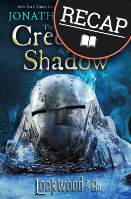What happened in The Creeping Shadow (Lockwood & Co. #4)?