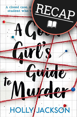What happened in A Good Girl's Guide to Murder? (A Good Girl's Guide to Murder #1)