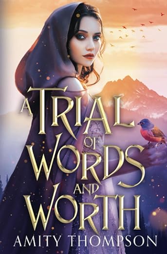 A Trial of Words and Worth by Amity Thompson