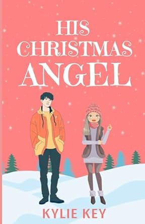 His Christmas Angel, a holiday romance novel written for teens