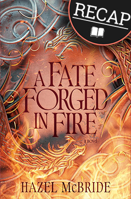 a fate forged in fire summary